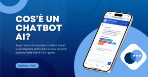 Cos’è un Chatbot AI? Ecco Come Funziona e a Cosa Serve Davvero